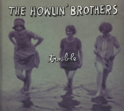 The Howlin' Brothers - Trouble (CD)