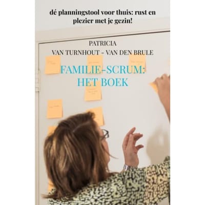 Familie-Scrum: Het Boek - Patricia van Turnhout - van den