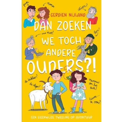 Dan Zoeken We Toch Andere Ouders? - Gerdien Nijland