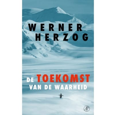 De Toekomst Van De Waarheid - Werner Herzog