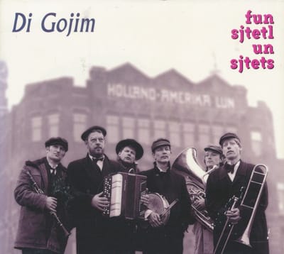 Di Gojim - Fun Sjtetl Un Sjtets (CD)