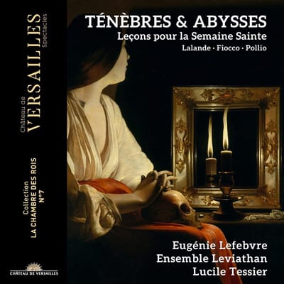 Eugénie Lefebvre, Ensemble Leviathan, Lucile Tessier - Ténèbres & Abysses (Leçons Pour La Semaine Sainte) (CD)