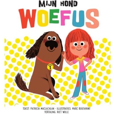 Mijn Hond Woefus - Patricia Maclachlan