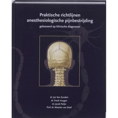 Praktische Richtlijnen Anesthesiologische Pijnbestrijding Gebaseerd Op Klinische Diagnosen