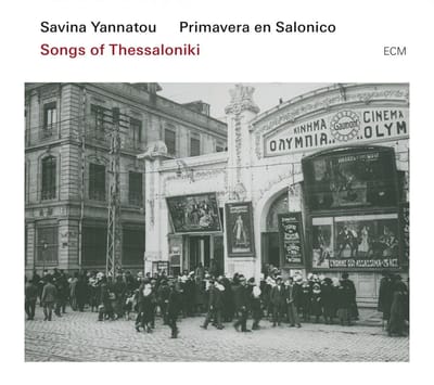 Songs Of Thessaloniki - Savina Yannatou & Primavera En S