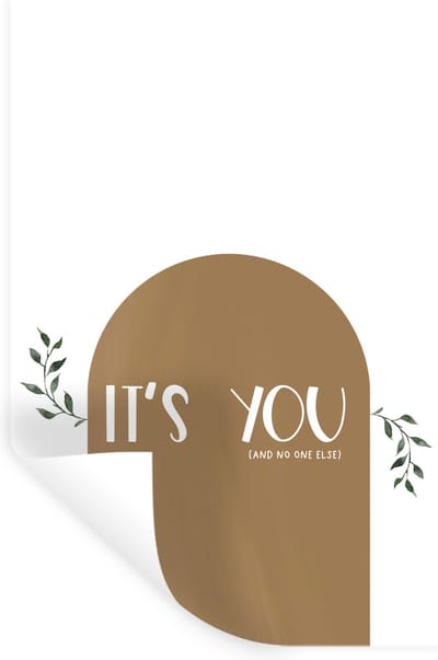 Muurstickers - Sticker Folie - Spreuken - Quotes - It's you and no one else - 20x30 cm - Plakfolie - Muurstickers Kinderkamer - Zelfklevend Behang - Zelfklevend behangpapier - Stickerfolie