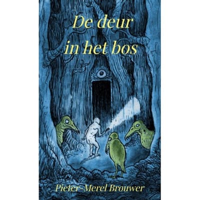 De Deur In Het Bos - Pieter-Merel Brouwer