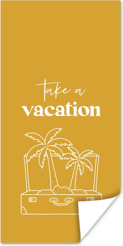 Poster Spreuken - Quotes - Take a vacation - Palmboom - 80x160 cm