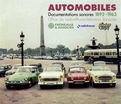 Office De Radiodiffusion Television Francaise - Automobiles-Documentes Sonores 1892-1963 (3 CD)