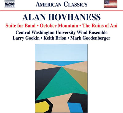 Larry Gookin, Keith Brion, Mark Goodenberger, Central Washington University Wind Ensemble - Hovhaness: Suite For Band | October Mountain | The Ruins Of Ani (CD)