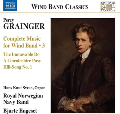 Hans Knut Sveen, Kongelige Norske Marines Musikkorps, Bjarte Engeset - Grainer: Complete Music For Wind Band 3 - The Immovable Do | A Lincolnshire Posy | Hill-Song No.1 (CD)