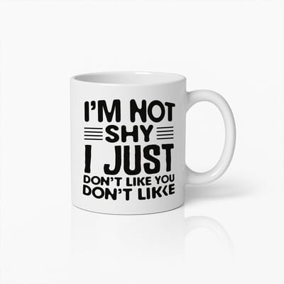 Ik Ben Niet Verlegen Grappige Quote Mok – Humoristische Koffiebeker voor Gedurfde Persoonlijkheden