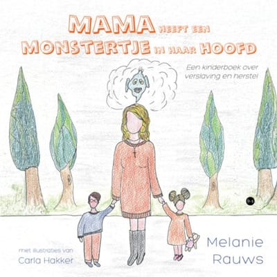 Mama Heeft Een Monstertje In Haar Hoofd - Melanie Rauws met illustraties v