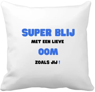 Akyol - super blij met een lieve oom zoals jij Kussen hoes - Oom - de liefste oom - verjaardag - cadeautje voor oom - oom artikelen - kado - geschenk - 40 bij 40 cm