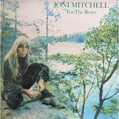 Joni Mitchell - For The Roses