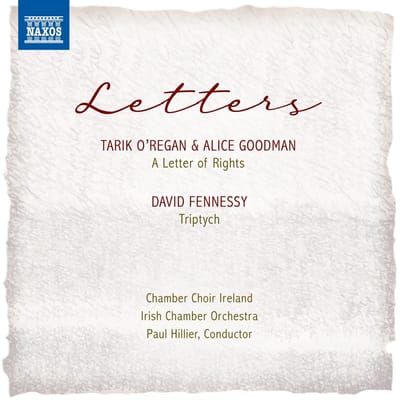 Chamber Choir Ireland, Irish Chamber Orchestra, Paul Hillier - Letters: A Letter Of Rights | Triptych (CD)