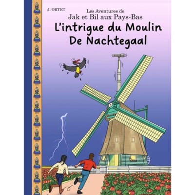 L’intrigue Du Moulin De Nachtegaal - Jacques Ortet