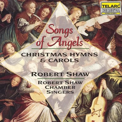 Songs of Angels - Christmas Hymns and Carols / Robert Shaw