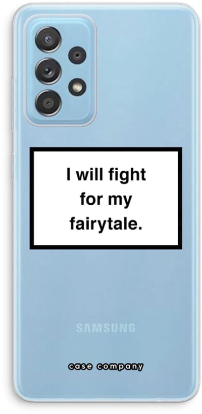 Case Company® - Hoesje geschikt voor Samsung Galaxy A73 hoesje - Fight for my fairytale - Soft Cover Telefoonhoesje - Bescherming aan alle Kanten en Schermrand