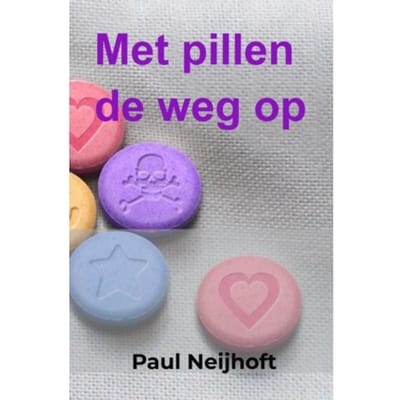 Met Pillen De Weg Op - Paul Neijhoft