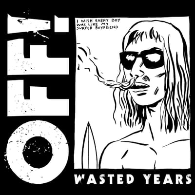 Wasted Years - Off!