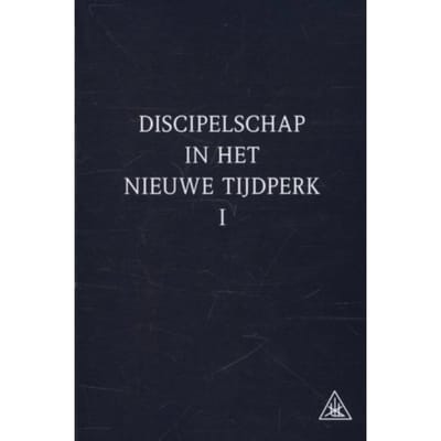 Discipelschap In Het Nieuwe Tijdperk / 1 - Alice A. Bailey