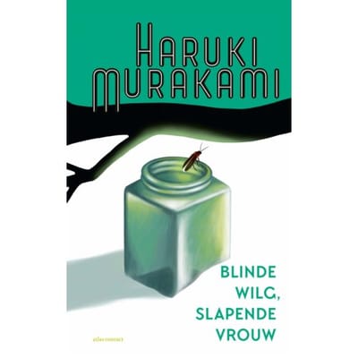 Blinde Wilg, Slapende Vrouw - Haruki Murakami