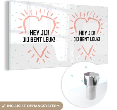 MuchoWow® Glasschilderij 120x60 cm - Schilderij acrylglas - Hey jij! Jij bent leuk! - Quotes - Spreuken - Vriendschap - Foto op glas - Schilderijen