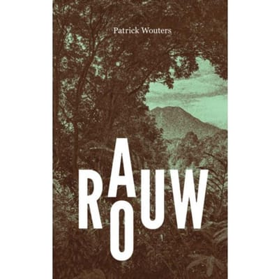 Rauw/Rouw - Patrick Wouters