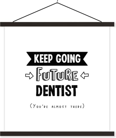 Posterhanger incl. Poster 60x60 cm - Schoolplaat - Tandarts - Dokter - Quotes - Studeren - Textielposter - Zwarte latten
