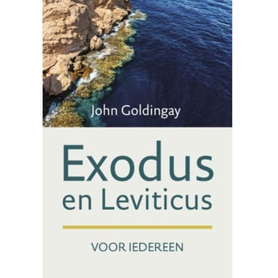 Exodus En Leviticus Voor Iedereen - John Goldingay