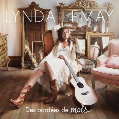 Lynda Lemay - Des Bordées De Mots