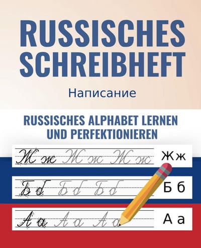 Russisch Leerboek: Leer het Cyrillische Alfabet Schrijven en Lezen + 100 Belangrijkste Voca bulaires