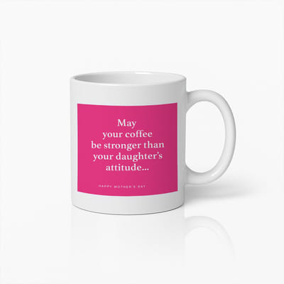 Koffiemok 330ml – "Moge je koffie sterker zijn dan de houding van je dochter" – Grappig Moederdag Cadeau voor Mama, Moeders, Koffieliefhebbers