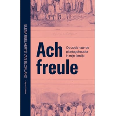 Ach Freule - Elena Beelaerts van Blokland