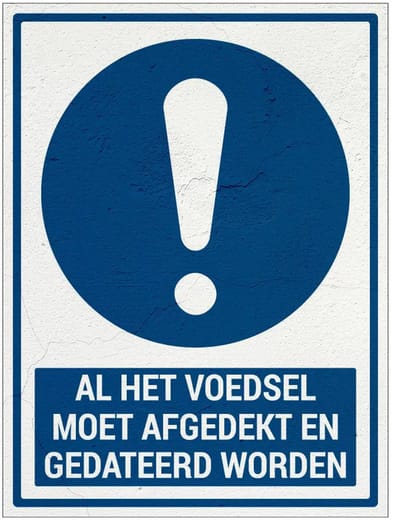 Al het voedsel moet afgedekt en gedateerd worden bord met tekst | Sign Again materiaal | 20 x 15 cm