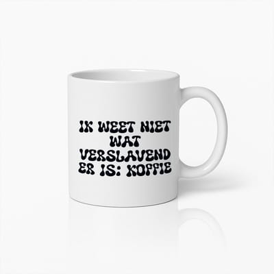 Grappige Koffiemok – 'Ik Weet Niet Wat Verslavend Er Is: Koffie' – Humoristisch Cadeau voor Koffieliefhebbers
