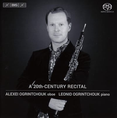 Alexai Ogrintchouk & Leonid Ogrintchouk - A 20th-Century Recital (SACD)