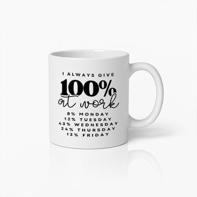 330ml Grappige Werk Mok – "Ik Geef Altijd 100% op Het Werk" met Wekelijkse Percentage Verdeling – Humoristisch Koffiebeker Cadeau