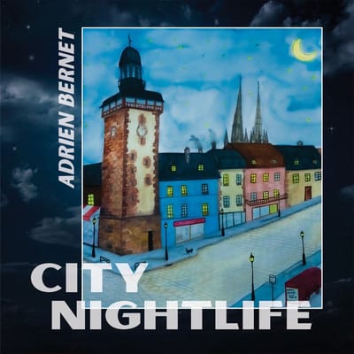 Adrien Bernet - City Nightlife (CD)
