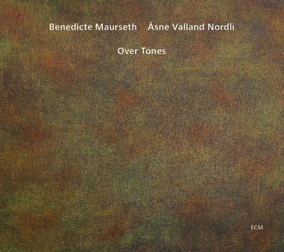 Benedicte Maurseth & Åsne Valland Nordli - Over Tones (CD)