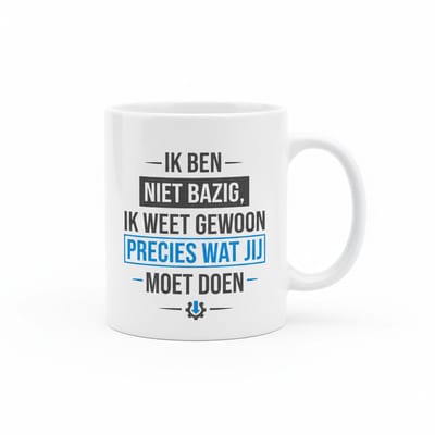 Grappige Quote Mok 330ml – “Ik ben niet bazig, ik weet gewoon precies wat jij moet doen” – Humor Koffiebeker voor Werk & Thuis