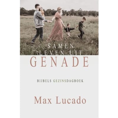 Samen Leven Uit Genade - Max Lucado