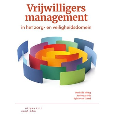 Vrijwilligersmanagement In Het Zorg- En Veiligheidsdomein - Mechtild Höing