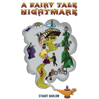 A Fairy Tale Nightmare - Stuart Barlow