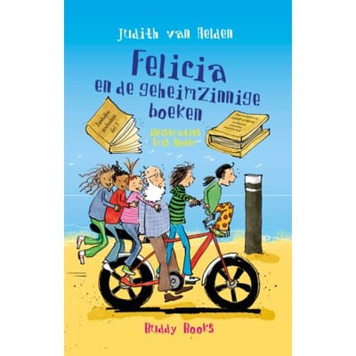 Felicia En De Geheimzinnige Boeken - Felicia - Judith van Helden