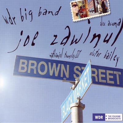 Joe Zawinul, WDR Big Band Köln, Alex Acuna, Nathaniel Townsley III, Victor Bailey - Brown Street (2 CD)