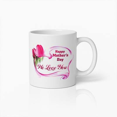 Happy Mother's Day We Love You Koffiemok - 330ml - Witte Keramische Mok - Moederdag Cadeau