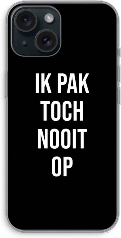 Case Company® - Hoesje geschikt voor iPhone 15 hoesje - Ik pak nooit op - Zwart - Soft Cover Telefoonhoesje - Bescherming aan alle Kanten en Schermrand
