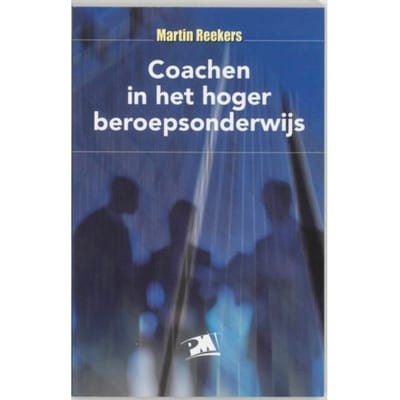 Coachen In Het Hoger Beroepsonderwijs - Pm-Reeks - M. Reekers